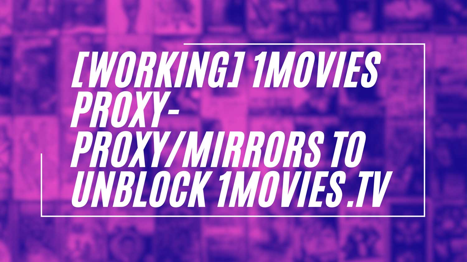 1movies proxy featured