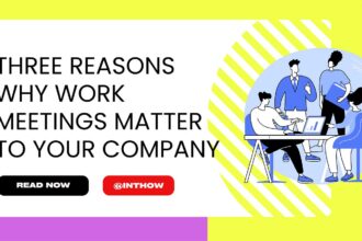 three reasons why work meetings matter to your company featured