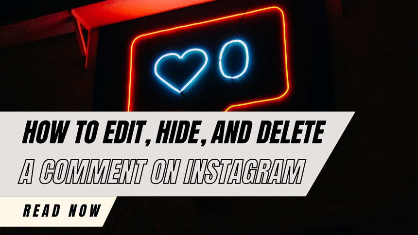 how to edit hide and delete comment on instagram featured