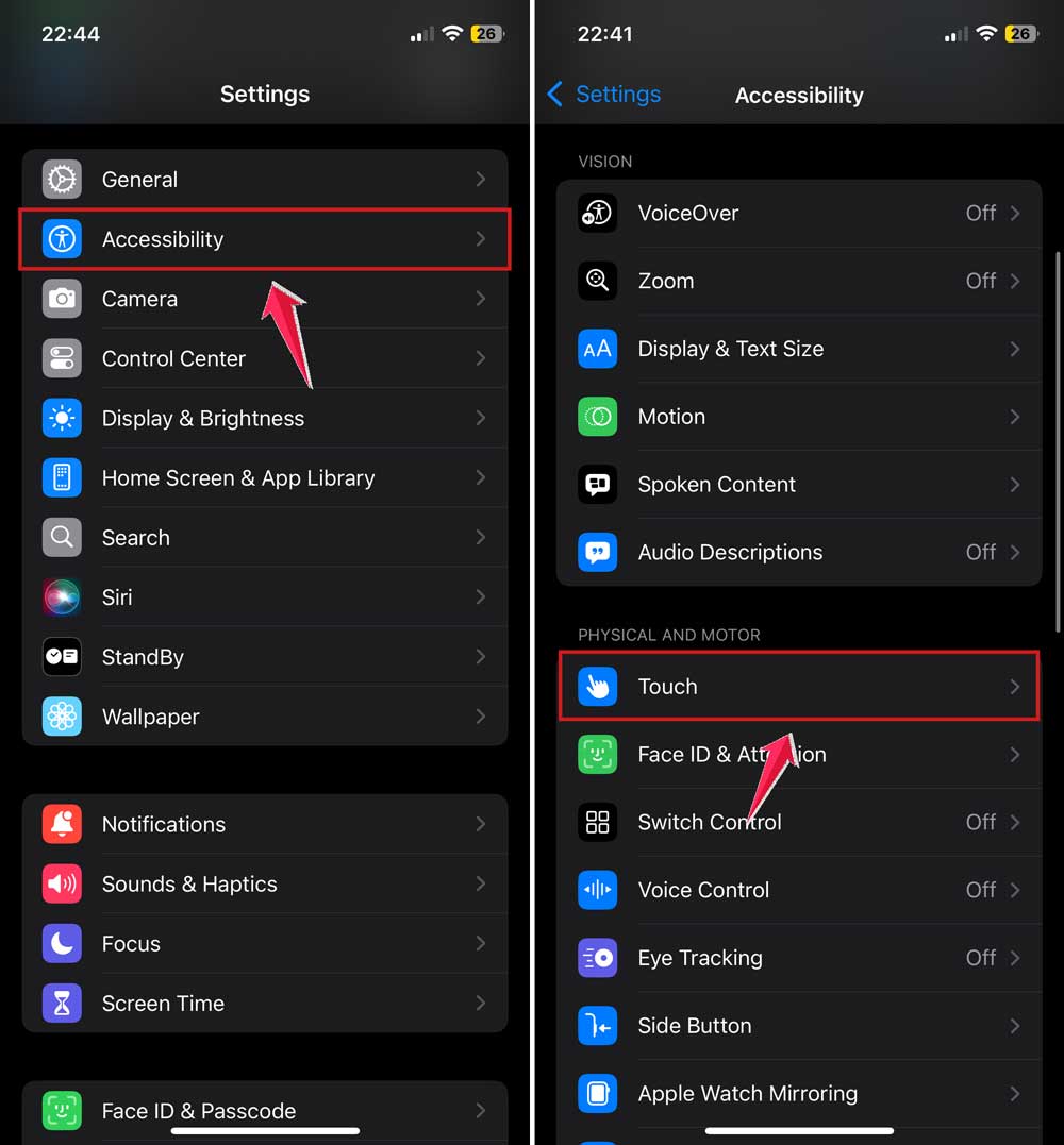 tap on accessibilty and then tap on touch in settings in iphone